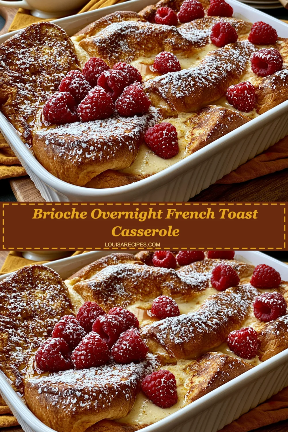 Brioche Overnight French Toast Casserole: The Ultimate Easy Brunch Recipe You Must Try!