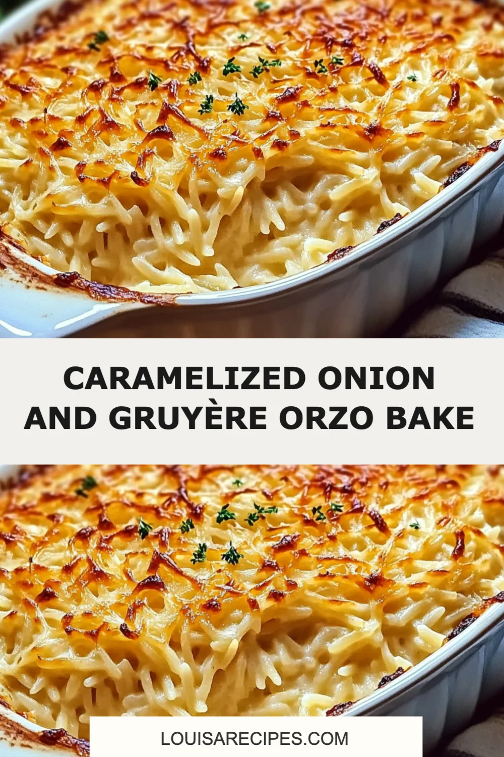 Indulge in Comfort: Caramelized Onion and Gruyère Orzo Bake Recipe You Must Try!
