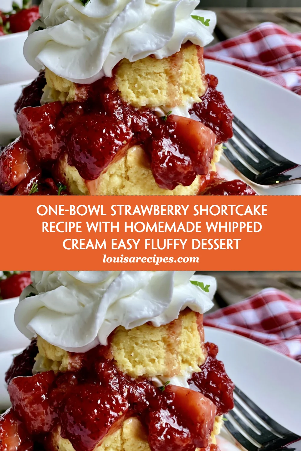 Easy One-Bowl Strawberry Shortcake with Homemade Whipped Cream - Fluffy Dessert Recipe!
