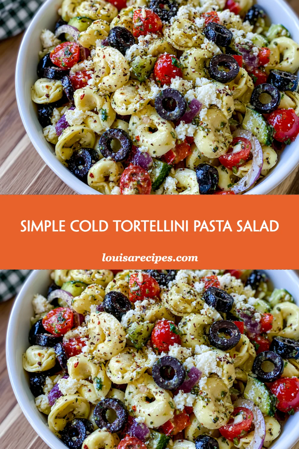 Refreshing Simple Cold Tortellini Pasta Salad Recipe for Perfect Summer Meals!