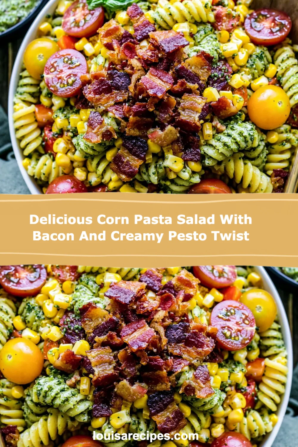 Delicious Corn Pasta Salad with Bacon and Creamy Pesto Twist: Perfect for Summer Gatherings!